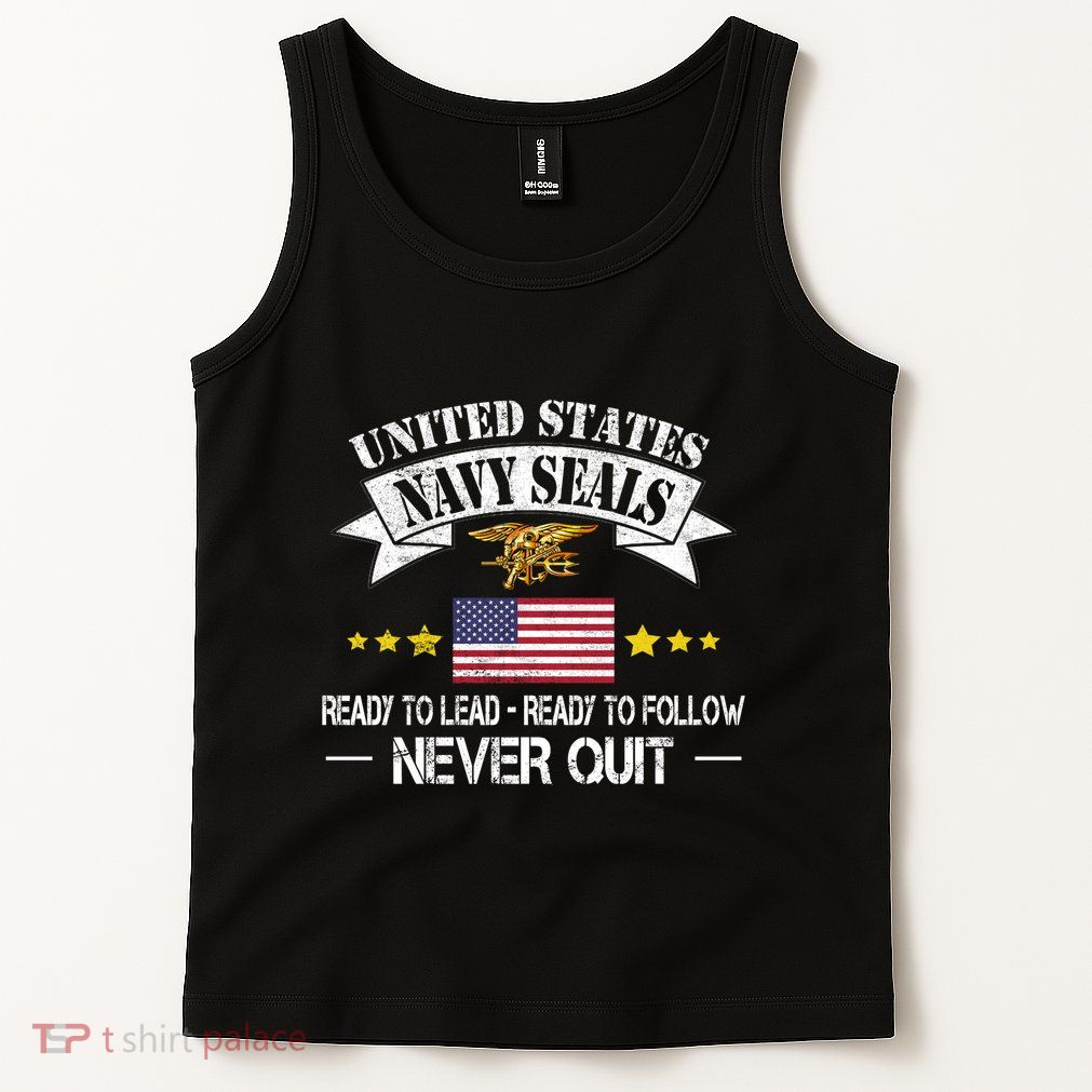 Seals Ready To Lead Ready To Follow Never Quit Na Vy Veteran Tank Top