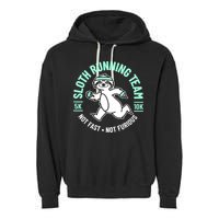 Sloth Running Team Not Fast Not Furious Garment-Dyed Fleece Hoodie