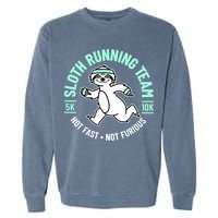 Sloth Running Team Not Fast Not Furious Garment-Dyed Sweatshirt
