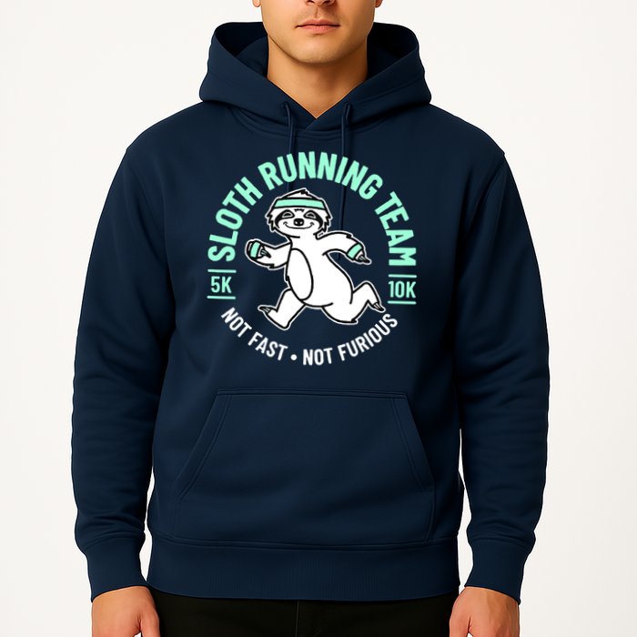 Sloth Running Team Not Fast Not Furious Hoodie