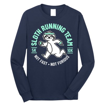 Sloth Running Team Not Fast Not Furious Long Sleeve Shirt
