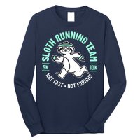 Sloth Running Team Not Fast Not Furious Long Sleeve Shirt