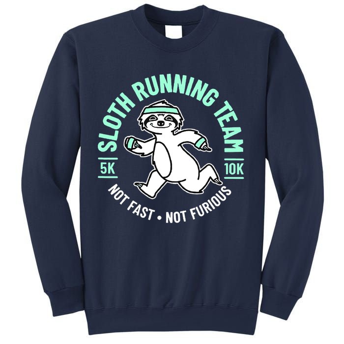 Sloth Running Team Not Fast Not Furious Sweatshirt