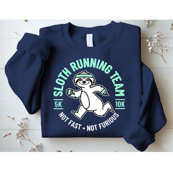 Sloth Running Team Not Fast Not Furious Sweatshirt