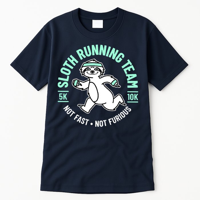 Sloth Running Team Not Fast Not Furious Tall T-Shirt