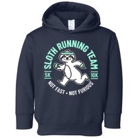 Sloth Running Team Not Fast Not Furious Toddler Hoodie
