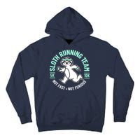 Sloth Running Team Not Fast Not Furious Tall Hoodie