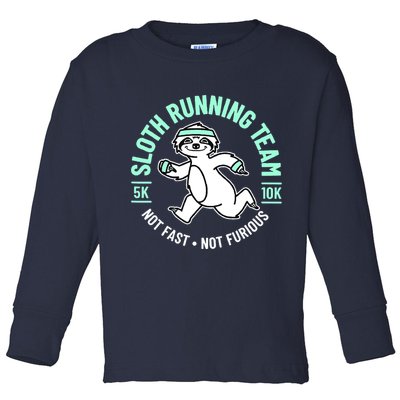 Sloth Running Team Not Fast Not Furious Toddler Long Sleeve Shirt