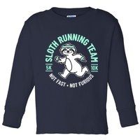 Sloth Running Team Not Fast Not Furious Toddler Long Sleeve Shirt