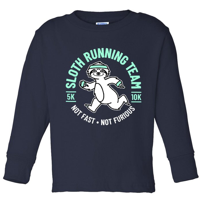 Sloth Running Team Not Fast Not Furious Toddler Long Sleeve Shirt
