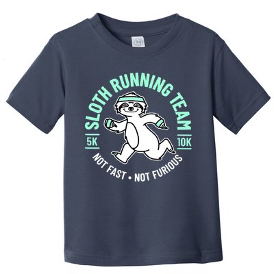 Sloth Running Team Not Fast Not Furious Toddler T-Shirt