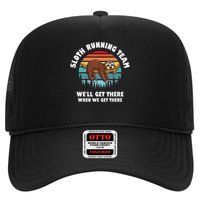 Sloth Running Team We'll Get There When We Get There Trucker Hat