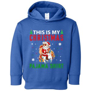 Santa Riding Unicorn This Is My Christmas Pajama Xmas Funny Gift Toddler Hoodie