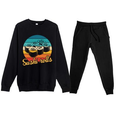 Sushi Rolls Vintage Sushi Rolls Funny Gift Premium Crewneck Sweatsuit Set