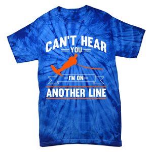 Ski Rope Water Skiing Cant Hear You Im On Another Line Cute Gift Tie-Dye T-Shirt