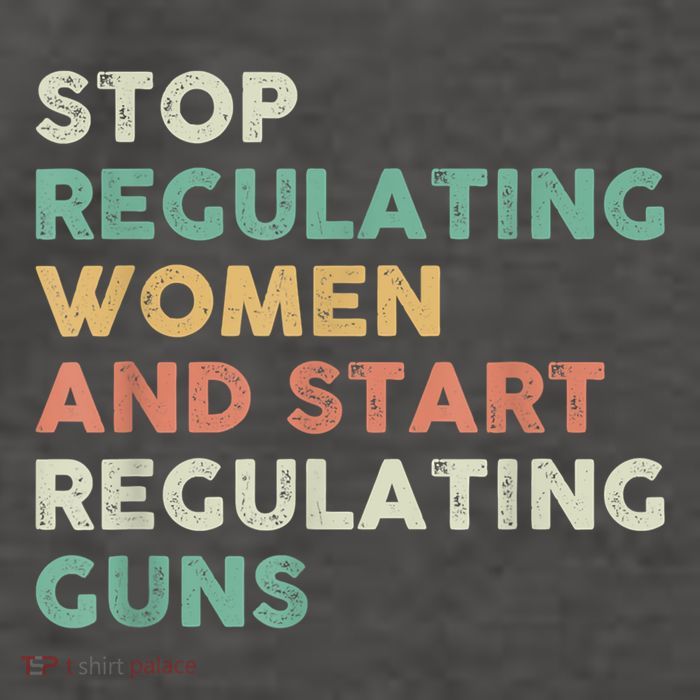 Stop Regulating Women And Start Regulating Guns Gun Control Women's Rights Vector Backpack