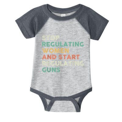 Stop Regulating Women And Start Regulating Guns Gun Control Women's Rights Infant Baby Jersey Bodysuit