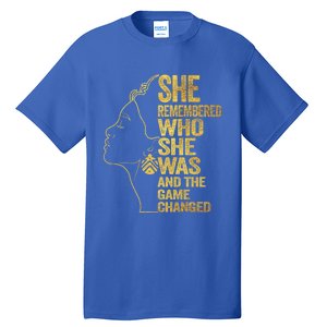 She Remembered Who She Was And The Game Changed Cute Gift Tall T-Shirt