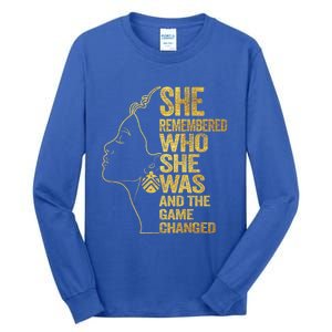 She Remembered Who She Was And The Game Changed Cute Gift Tall Long Sleeve T-Shirt