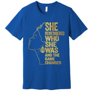 She Remembered Who She Was And The Game Changed Cute Gift Premium T-Shirt