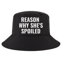 Spoiled Reason Why SheS Spoiled Funny Matching Couples Cool Comfort Performance Bucket Hat