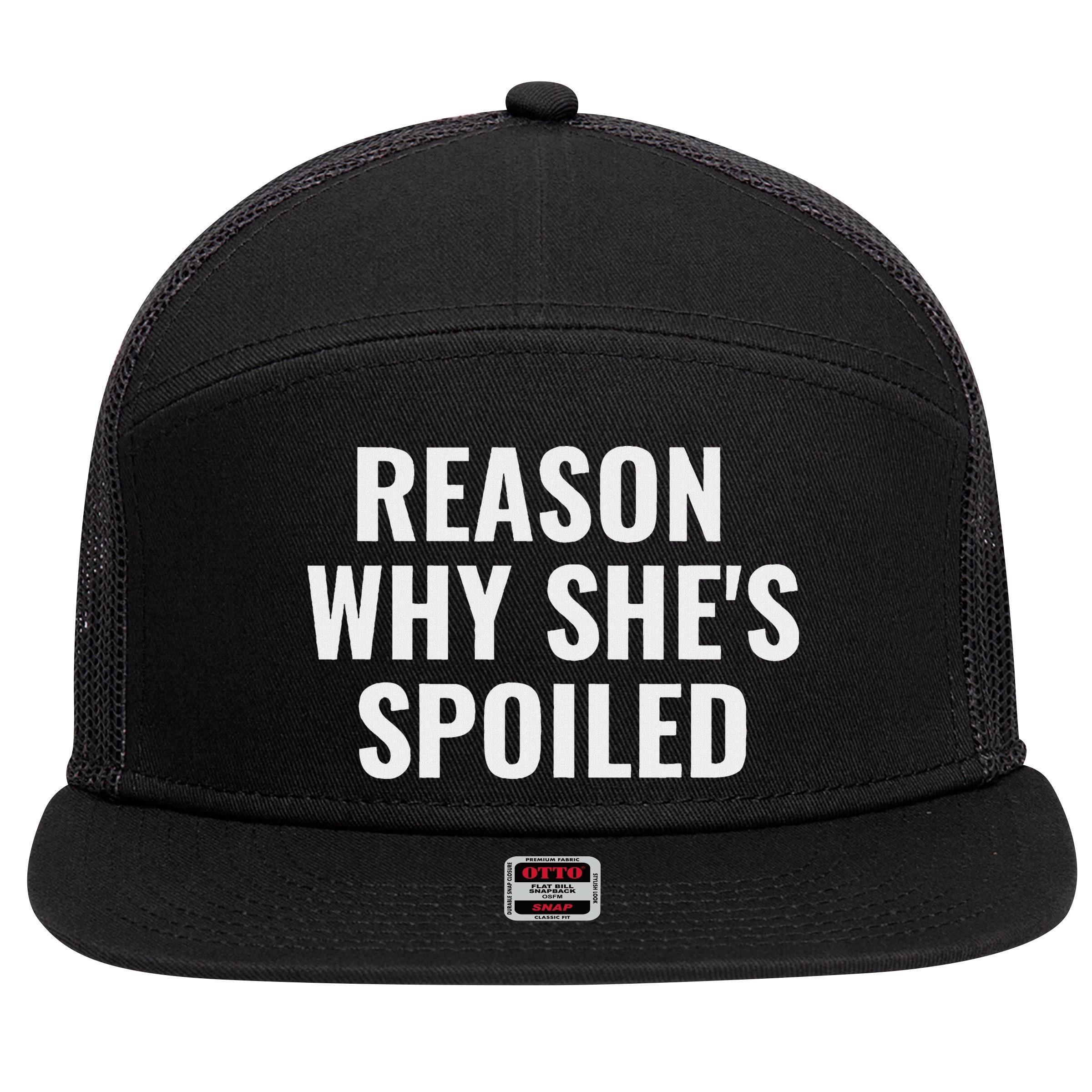 Spoiled Reason Why SheS Spoiled Funny Matching Couples 7 Panel Mesh Trucker Snapback Hat