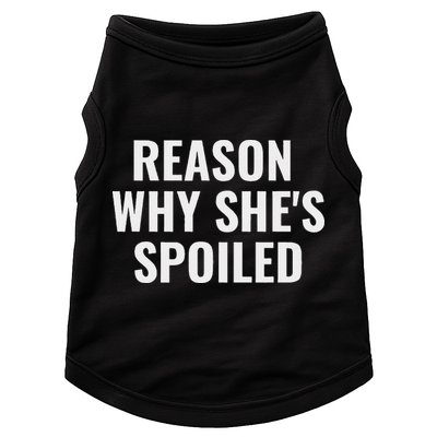 Spoiled Reason Why SheS Spoiled Funny Matching Couples Doggie Tank
