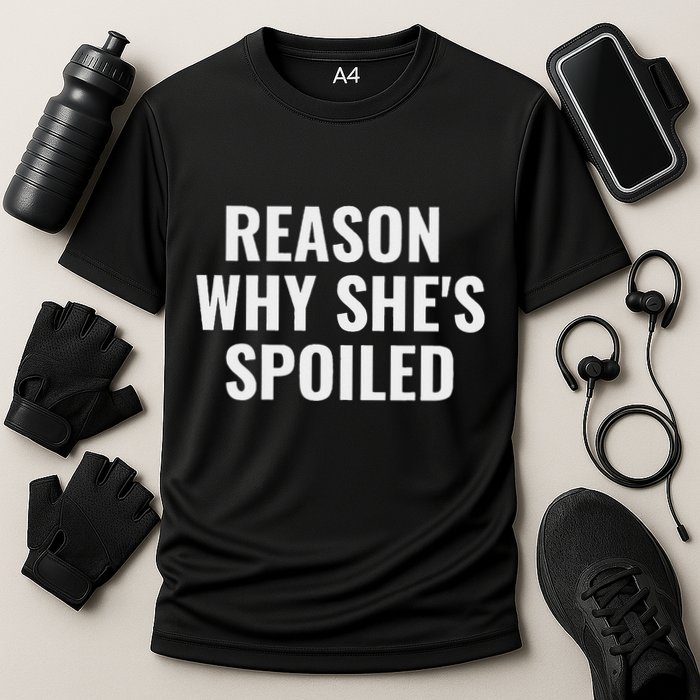 Spoiled Reason Why SheS Spoiled Funny Matching Couples Performance Shirt