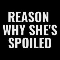 Spoiled Reason Why SheS Spoiled Funny Matching Couples T-Shirt