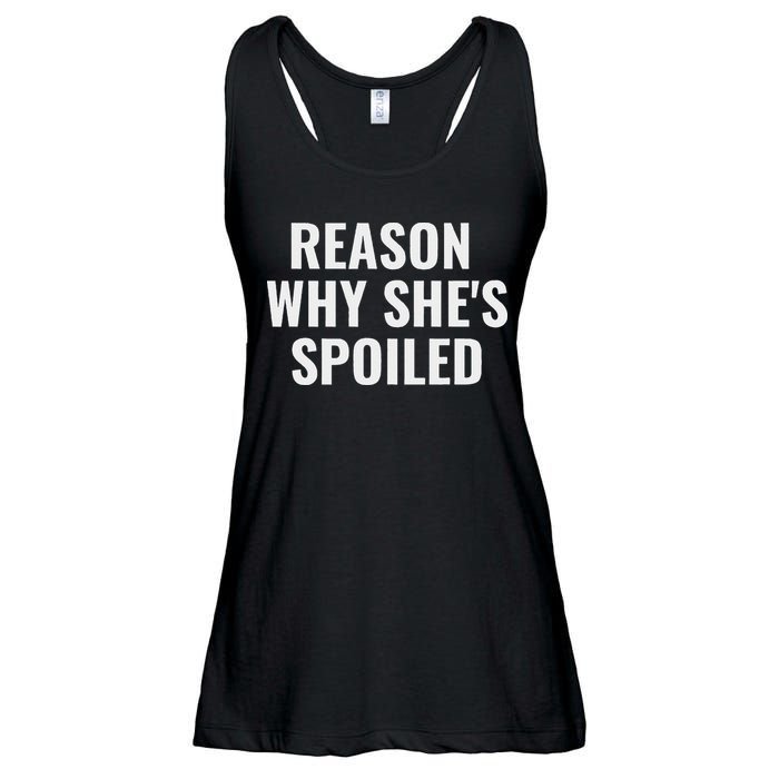 Spoiled Reason Why SheS Spoiled Funny Matching Couples Ladies Essential Flowy Tank