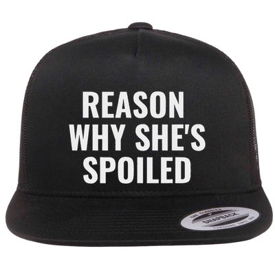 Spoiled Reason Why SheS Spoiled Funny Matching Couples Flatbill Hat