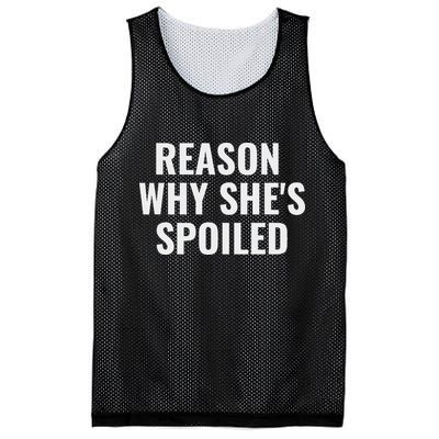 Spoiled Reason Why SheS Spoiled Funny Matching Couples Mesh Reversible Basketball Jersey Tank