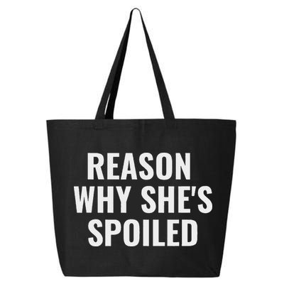 Spoiled Reason Why SheS Spoiled Funny Matching Couples 25L Jumbo Tote