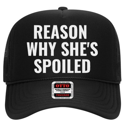 Spoiled Reason Why SheS Spoiled Funny Matching Couples Trucker Hat
