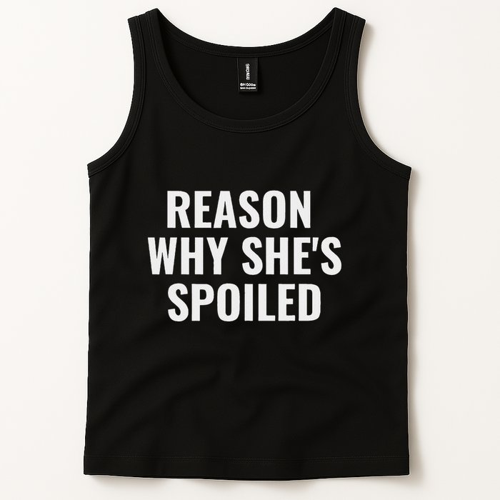 Spoiled Reason Why SheS Spoiled Funny Matching Couples Tank Top