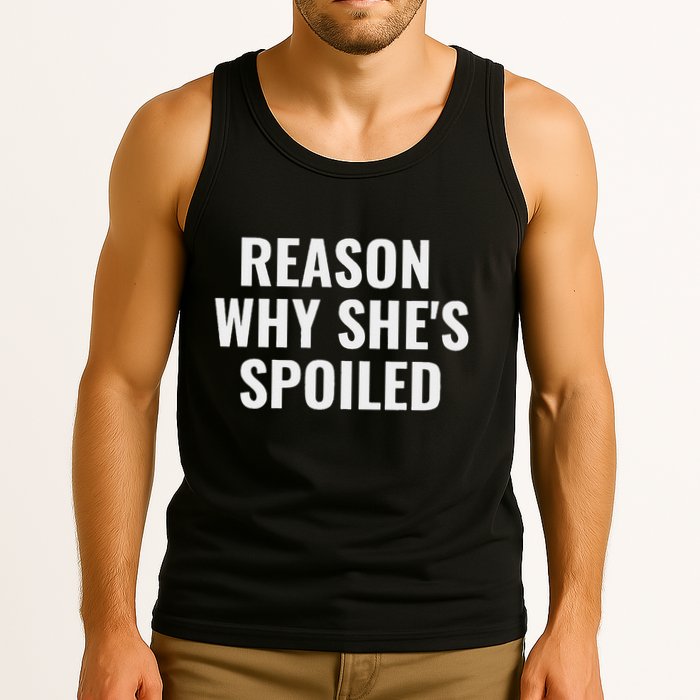 Spoiled Reason Why SheS Spoiled Funny Matching Couples Tank Top