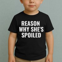 Spoiled Reason Why SheS Spoiled Funny Matching Couples Toddler T-Shirt