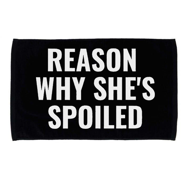 Spoiled Reason Why SheS Spoiled Funny Matching Couples Microfiber Hand Towel