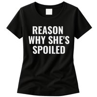 Spoiled Reason Why SheS Spoiled Funny Matching Couples Womens T-Shirt