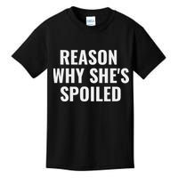 Spoiled Reason Why SheS Spoiled Funny Matching Couples Kids T-Shirt