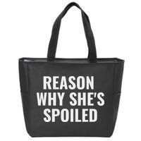 Spoiled Reason Why SheS Spoiled Funny Matching Couples Zip Tote Bag