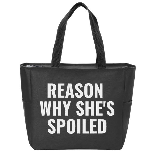 Spoiled Reason Why SheS Spoiled Funny Matching Couples Zip Tote Bag