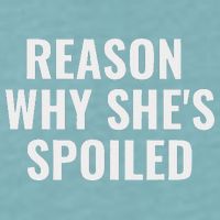Spoiled Reason Why SheS Spoiled Funny Matching Couples Sueded Cloud Jersey T-Shirt