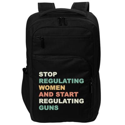 Stop Regulating Women And Start Regulating Guns Gun Control Women's Rights Impact Tech Backpack