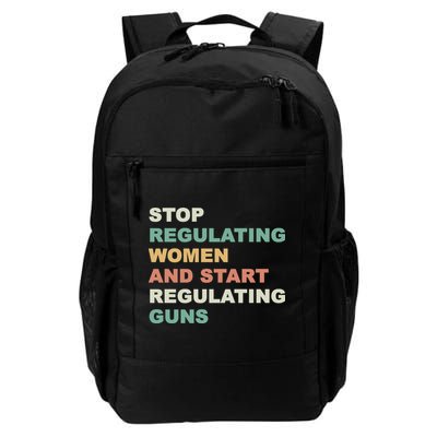 Stop Regulating Women And Start Regulating Guns Gun Control Women's Rights Backpack