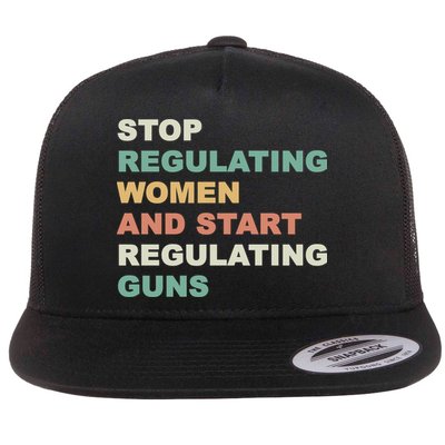 Stop Regulating Women And Start Regulating Guns Gun Control Women's Rights Flatbill Hat