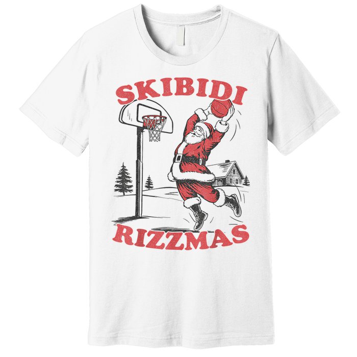 S.K.I.B.I.D.I Riz Zmas Christmas Riz Z Santa Claus Basketball Premium T-Shirt