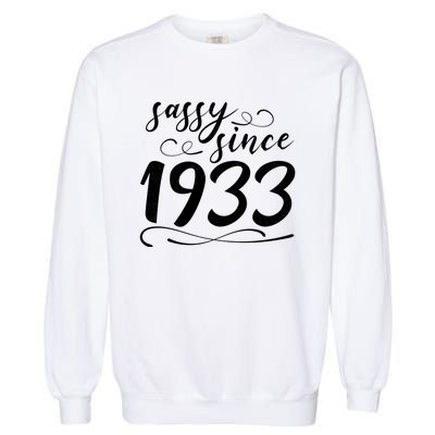 Sassy Since 1933 Birthday 90th Birthday Garment-Dyed Sweatshirt