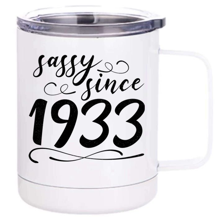 Sassy Since 1933 Birthday 90th Birthday 12 oz Stainless Steel Tumbler Cup