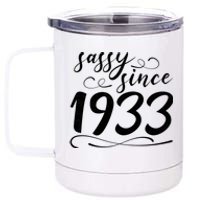 Sassy Since 1933 Birthday 90th Birthday 12 oz Stainless Steel Tumbler Cup